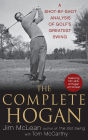 The Complete Hogan: A Shot-by-Shot Analysis of Golf's Greatest Swing