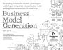 Business Model Generation: A Handbook for Visionaries, Game Changers, and Challengers / Edition 1