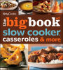 The Big Book of Slow Cooker, Casseroles and More