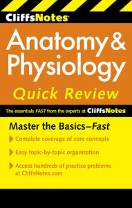 Title: CliffsNotes Anatomy & Physiology Quick Review, 2ndEdition, Author: Steven Bassett