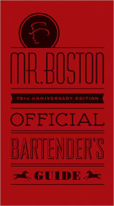 Mr. Boston Official Bartender's Guide: 75th Anniversary Edition