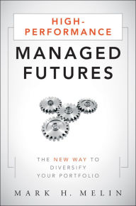 High-Performance Managed Futures: The New Way to Diversify Your Portfolio