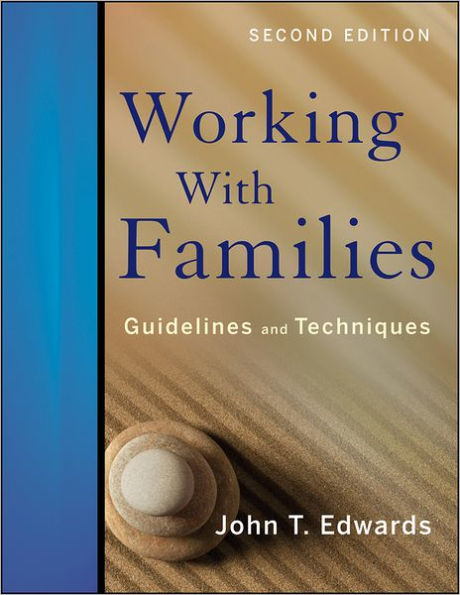 Working With Families: Guidelines and Techniques / Edition 2