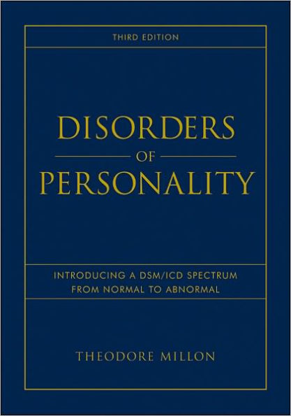 Disorders of Personality: Introducing a DSM / ICD Spectrum from Normal to Abnormal