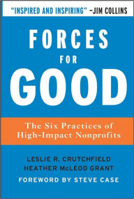 Title: Forces for Good: The Six Practices of High-Impact Nonprofits, Author: Leslie R. Crutchfield