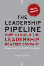 The Leadership Pipeline: How to Build the Leadership Powered Company