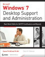 Windows 7 Desktop Support and Administration: Real World Skills for MCITP Certification and Beyond (Exams 70-685 and 70-686)