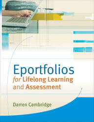 Eportfolios for Lifelong Learning and Assessment