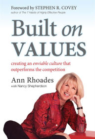 Title: Built on Values: Creating an Enviable Culture that Outperforms the Competition, Author: Ann Rhoades