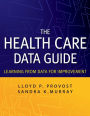 The Health Care Data Guide: Learning from Data for Improvement