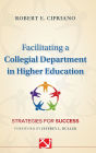 Facilitating a Collegial Department in Higher Education: Strategies for Success