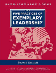 Title: The Five Practices of Exemplary Leadership / Edition 2, Author: James M. Kouzes