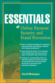 Title: Essentials of Online payment Security and Fraud Prevention, Author: David A. Montague