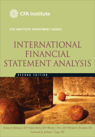 Title: International Financial Statement Analysis / Edition 2, Author: Thomas R. Robinson