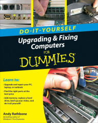 Title: Upgrading and Fixing Computers Do-it-Yourself For Dummies, Author: Andy Rathbone