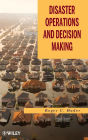 Disaster Operations and Decision Making / Edition 1