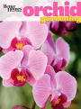 Better Homes and Gardens Orchid Gardening