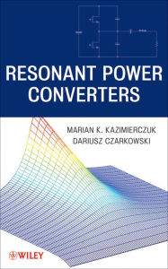 Resonant Power Converters, 2nd Edition