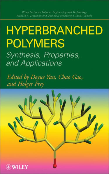 Hyperbranched Polymers: Synthesis, Properties, and Applications