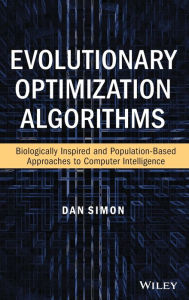 Title: Evolutionary Optimization Algorithms / Edition 1, Author: Dan Simon