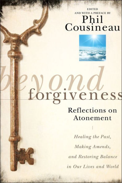 Beyond Forgiveness: Reflections on Atonement