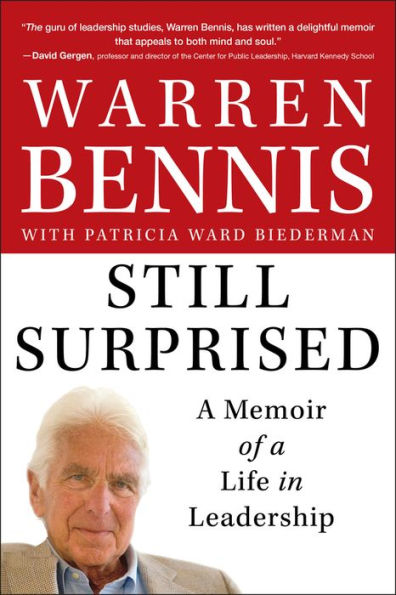 Still Surprised: A Memoir of a Life in Leadership