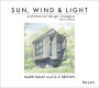 Sun, Wind, and Light: Architectural Design Strategies