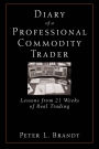 Diary of a Professional Commodity Trader: Lessons from 21 Weeks of Real Trading