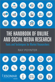The Handbook of Online and Social Media Research: Tools and Techniques for Market Researchers