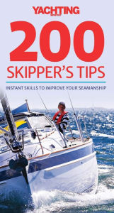 Title: 200 Skipper's Tips: Instant Skills to Improve Your Seamanship, Author: Tom Cunliffe
