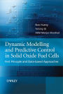 Alternative view 2 of Dynamic Modeling and Predictive Control in Solid Oxide Fuel Cells: First Principle and Data-based Approaches / Edition 1