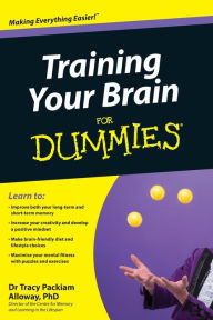 Title: Training Your Brain For Dummies, Author: Tracy Packiam Alloway