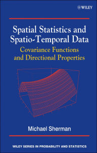 Title: Spatial Statistics and Spatio-Temporal Data: Covariance Functions and Directional Properties, Author: Michael Sherman