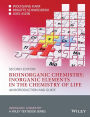 Bioinorganic Chemistry -- Inorganic Elements in the Chemistry of Life: An Introduction and Guide / Edition 2