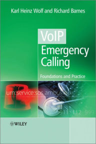 Title: VoIP Emergency Calling: Foundations and Practice, Author: Karl Heinz Wolf