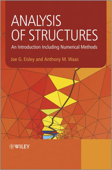 Analysis of Structures: An Introduction Including Numerical Methods / Edition 1