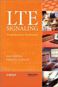 LTE Signaling: Troubleshooting and Optimization