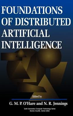 Foundations of Distributed Artificial Intelligence / Edition 1