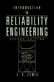 Title: Introduction to Reliability Engineering / Edition 2, Author: E. E. Lewis