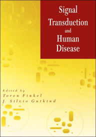 Title: Signal Transduction and Human Disease / Edition 1, Author: Toren Finkel