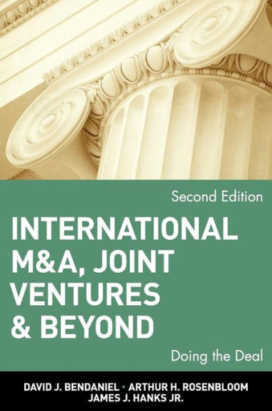 International M&A, Joint Ventures and Beyond: Doing the Deal / Edition 2