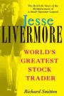 Jesse Livermore: World's Greatest Stock Trader