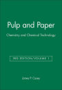 Pulp and Paper: Chemistry and Chemical Technology / Edition 3
