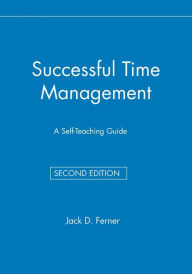 Title: Successful Time Management: A Self-Teaching Guide, Author: Jack D. Ferner
