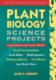 Title: Plant Biology Science Projects, Author: David R. Hershey