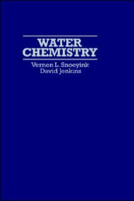 Title: Water Chemistry / Edition 1, Author: Vernon L. Snoeyink