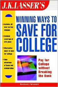 J. K. Lasser's Winning Ways to Save for College