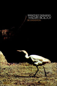 Title: Wildlife Biology / Edition 2, Author: Raymond F. Dasmann