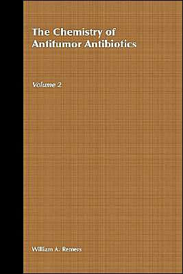 The Chemistry of Antitumor Antibiotics, Volume 2 / Edition 1