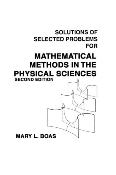 Mathematical Methods in the Physical Sciences, Solutions Manual / Edition 2